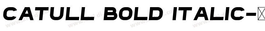 Catull Bold Italic字体转换